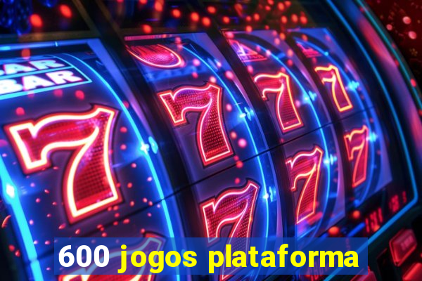 600 jogos plataforma